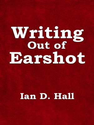cover image of Writing Out of Earshot